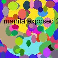 Manila Exposed 2 .